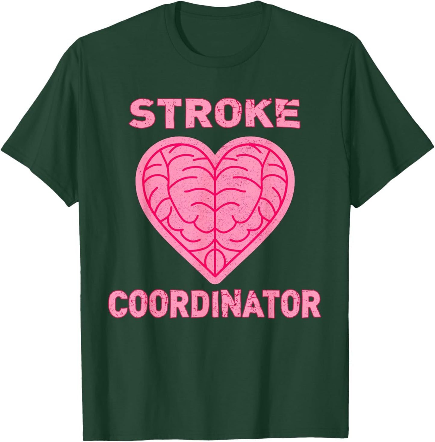 Stroke Recovery Patient Care Stroke Coordinator RN BSN MSN T-Shirt - T-Shirt | Forest