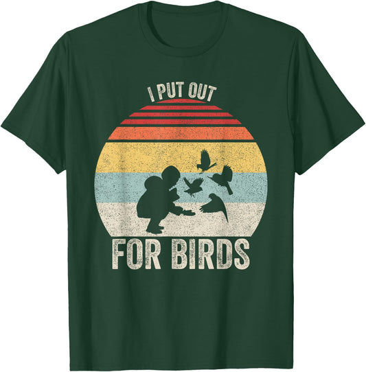 Vintage Retro I Put Out For Birds Shirt Funny Bird Feeder T-Shirt - T-Shirt | Forest