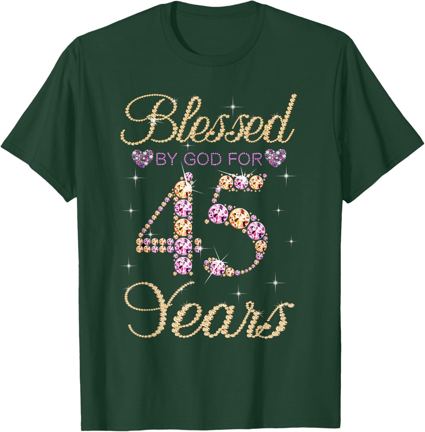 Blessed By God For 45 Years Funny 45th Birthday Women T-Shirt - T-Shirt | Forest