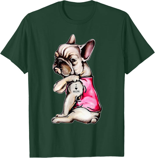 I Love Mom French Bulldog Dog Mom Gift Men Women Kids T-Shirt - T-Shirt | Forest