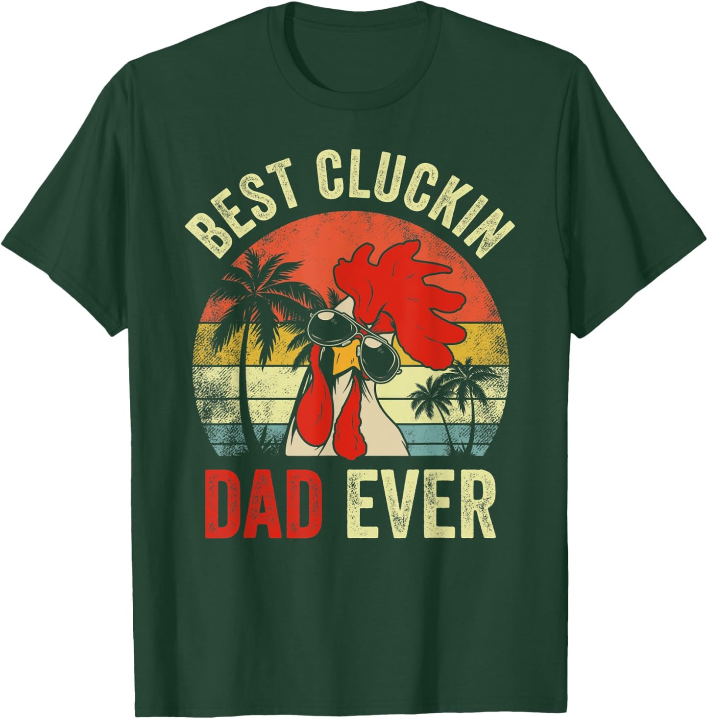 Vintage Chicken Dad Best Cluckin Dad Ever Proud Daddy Farmer T-Shirt - T-Shirt | Forest