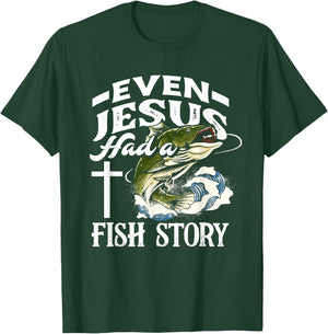 Even Jesus Had A Fish Story - Funny Christian Fisherman T-Shirt - T-Shirt | Forest
