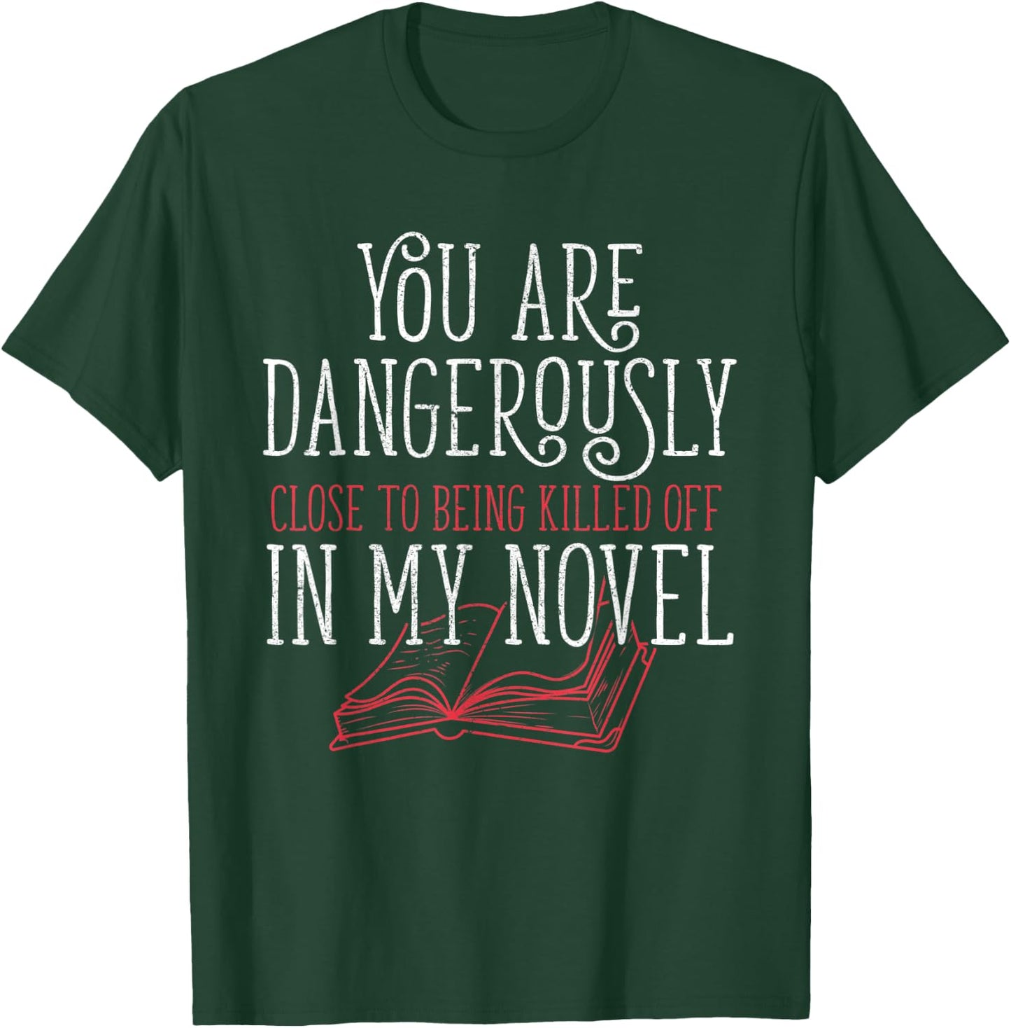 Dangerously Close Writing Novel Writer Novelist I Writer T-Shirt - T-Shirt | Forest