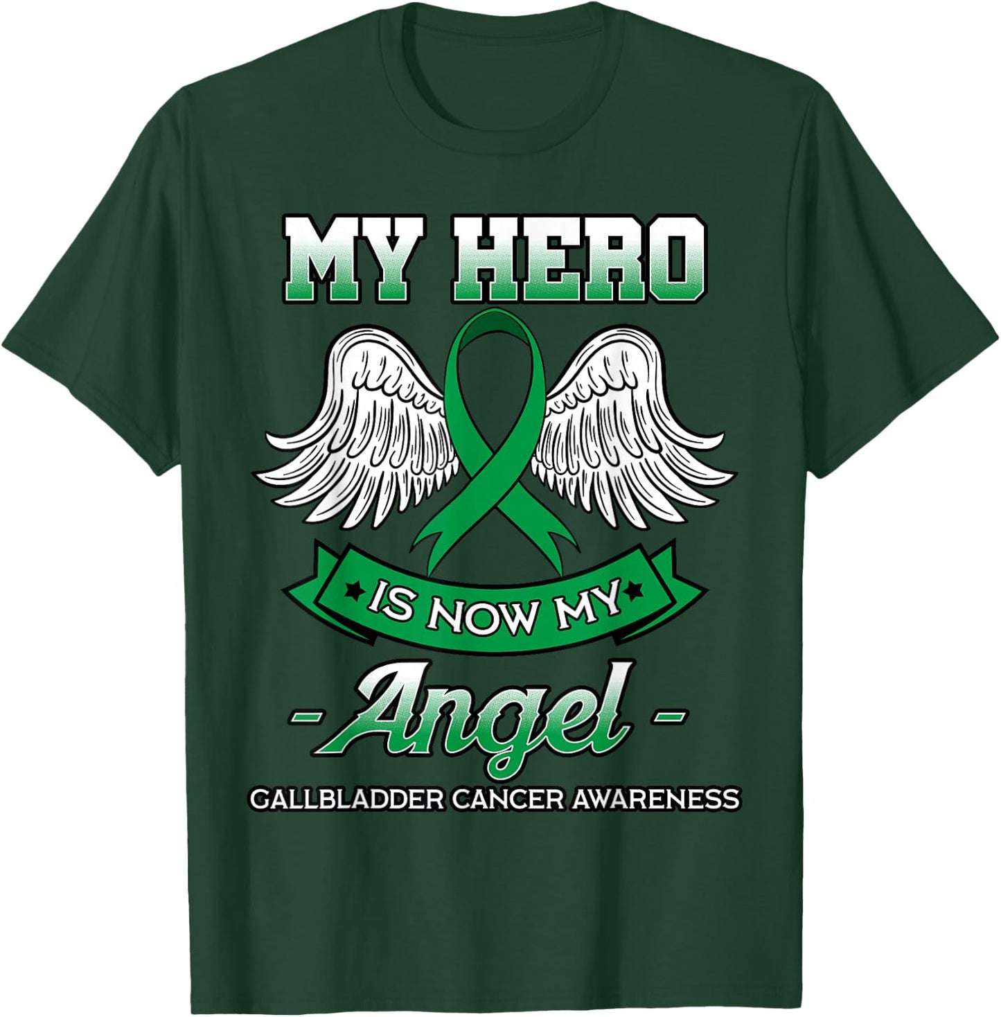 My Hero Is Now My Angel Gallbladder Cancer Awareness Fighter T-Shirt - T-Shirt | Forest