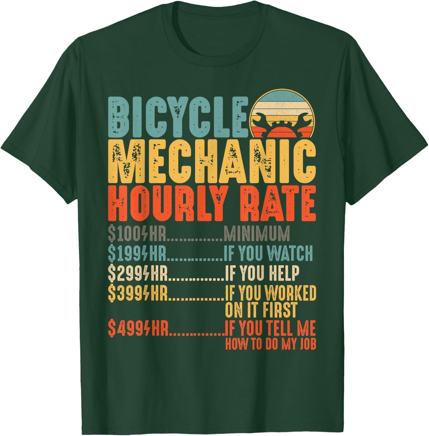 Bicycle Mechanic Hourly Rate Funny Bike Mechanic T-Shirt - T-Shirt | Forest