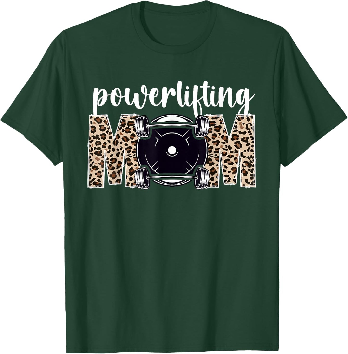 Powerlifting Mom Leopard Mom Of A Powerlifter Mother T-Shirt - T-Shirt | Forest