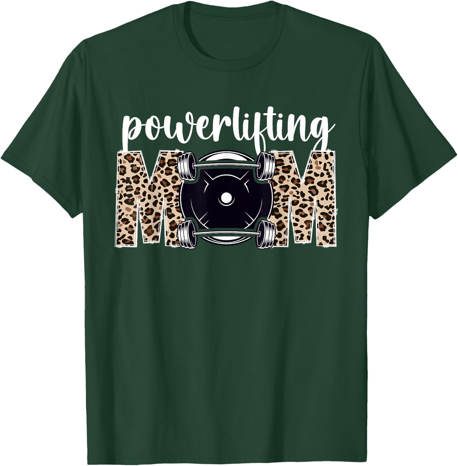 Powerlifting Mom Leopard Mom Of A Powerlifter Mother T-Shirt - T-Shirt | Forest