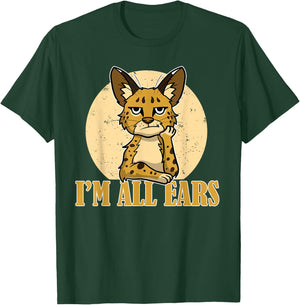 Sarcastic Serval Cat Funny I'm All Ears Wild Animal Feline Women Girls Kids T-Shirt - T-Shirt | Forest