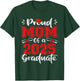 Mom Senior 2025 Proud Mom Of A Class Of 2025 Graduate T-Shirt - T-Shirt | Forest