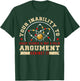 Your Inability To Grasp Science Is Not A Valid Argument T-Shirt - T-Shirt | Forest
