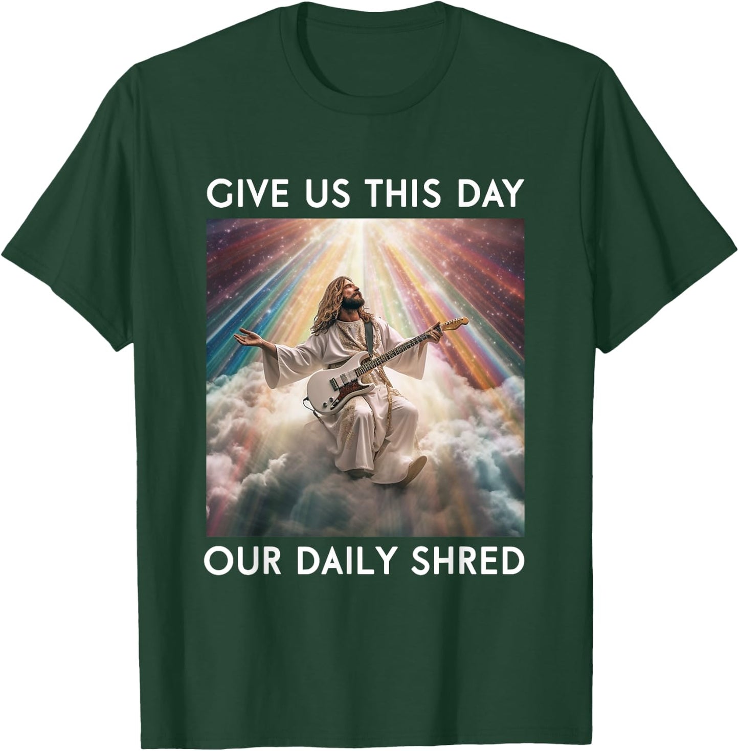 Give Us This Day Our Daily Shred Jesus Christian T-Shirt - T-Shirt | Forest