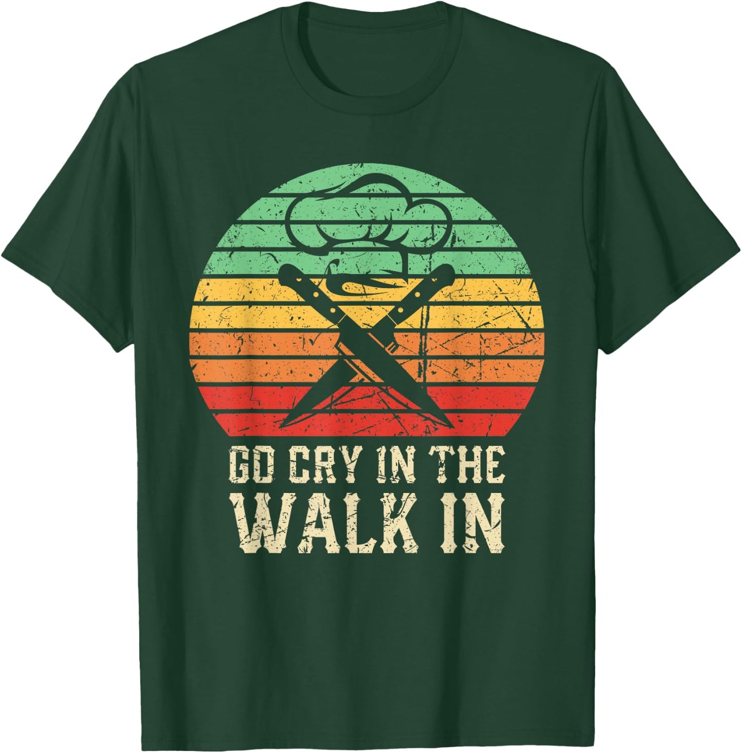 Go Cry In The Walk In Funny Retro Chef T-Shirt - T-Shirt | Forest