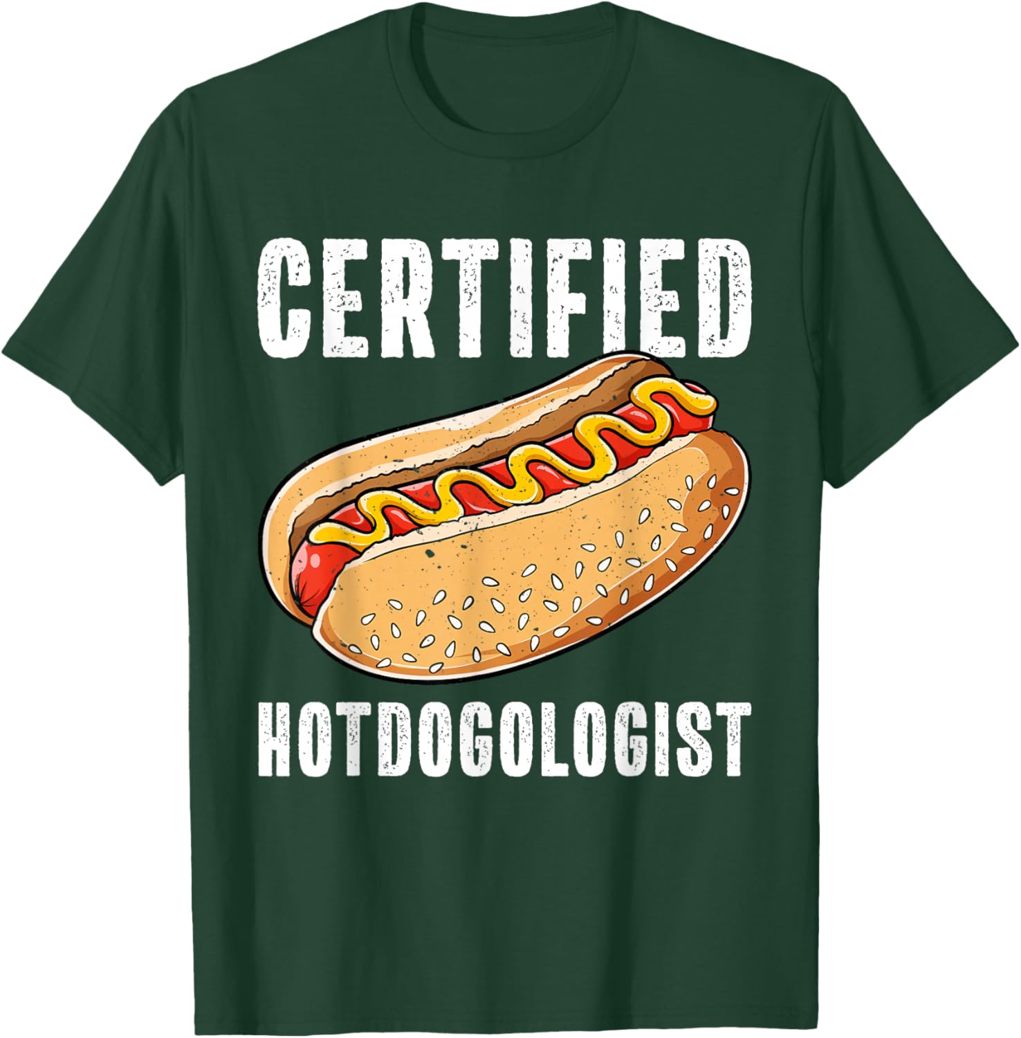 Certified Hotdogologist Funny Sausage Hotdog Lover T-Shirt - T-Shirt | Forest