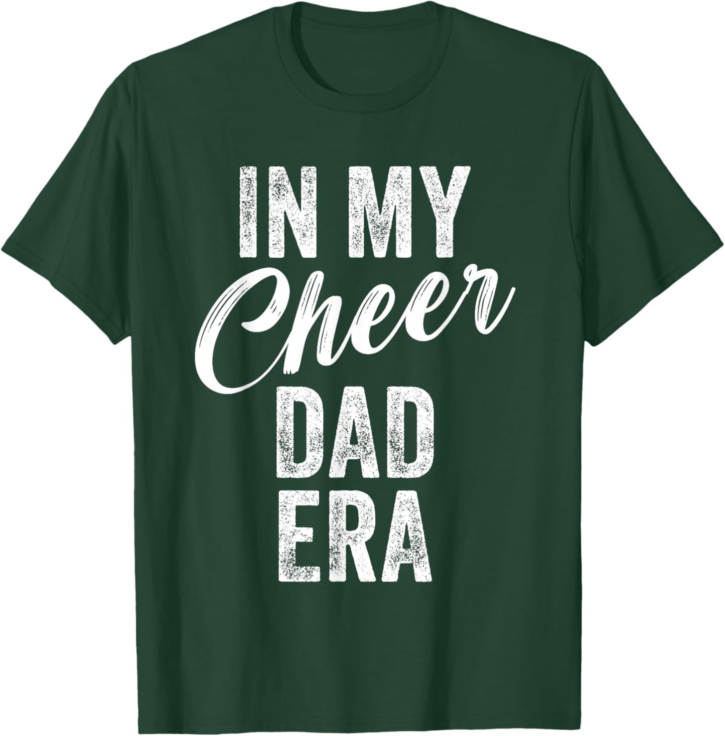 In My Cheer Dad Era Cheer Football Sports Dad Funny T-Shirt - T-Shirt | Forest