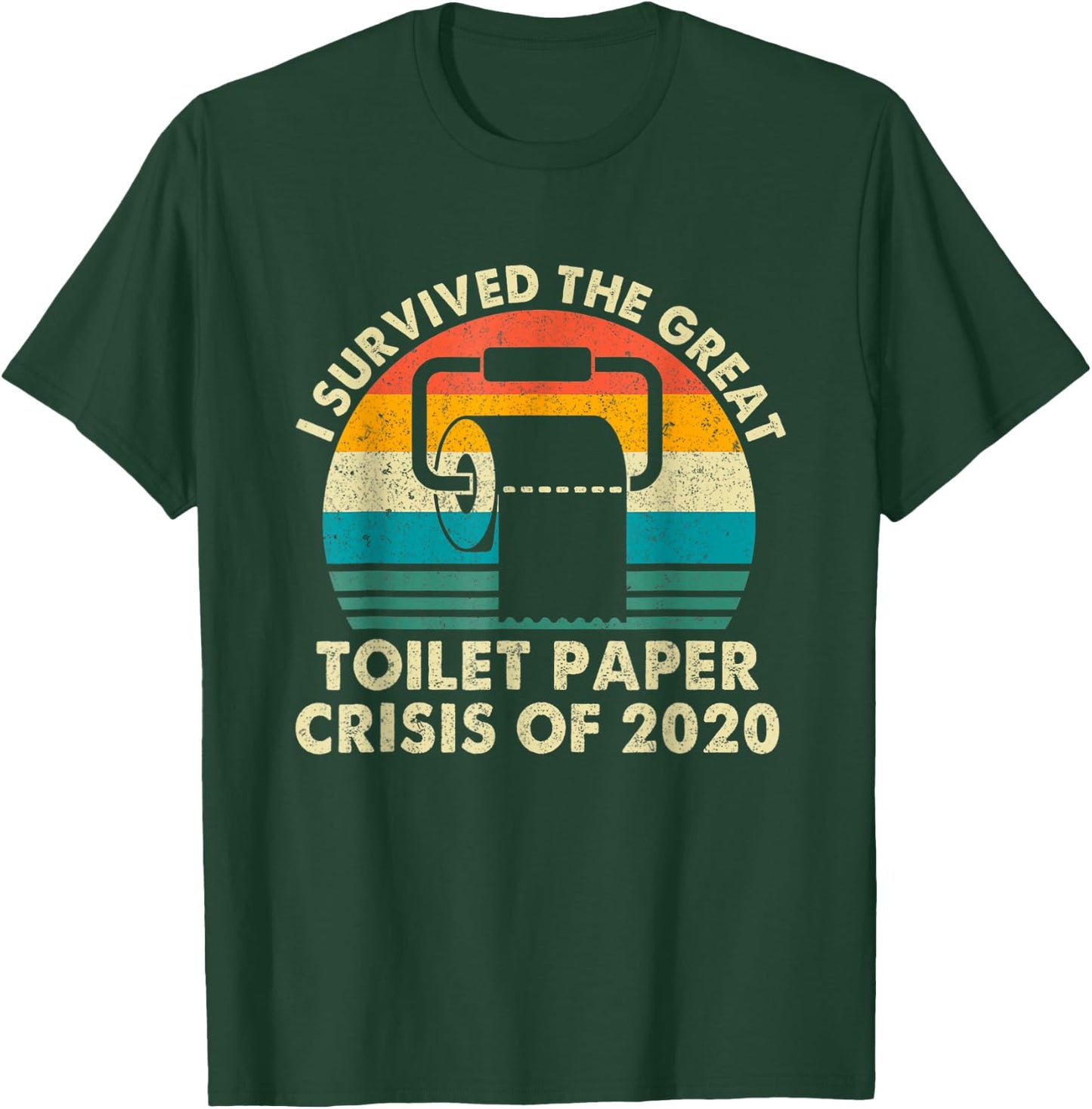 Vintage I Survived The Great Toilet Paper Crisis Of 2020 T-Shirt - T-Shirt | Forest