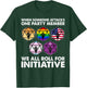 When someone attacks one party member we all roll initiative T-Shirt - T-Shirt | Forest