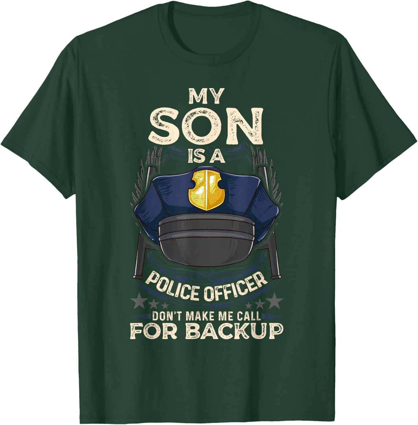 My Son Is A Police Officer Proud Police Mom Dad Cop Family T-Shirt - T-Shirt | Forest