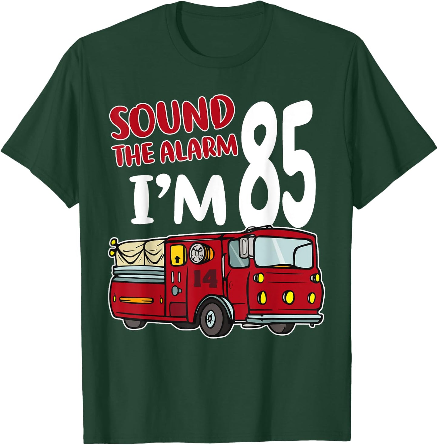 Fire Truck 85th Birthday Fireman Firefighter 85 Year Old T-Shirt - T-Shirt | Forest