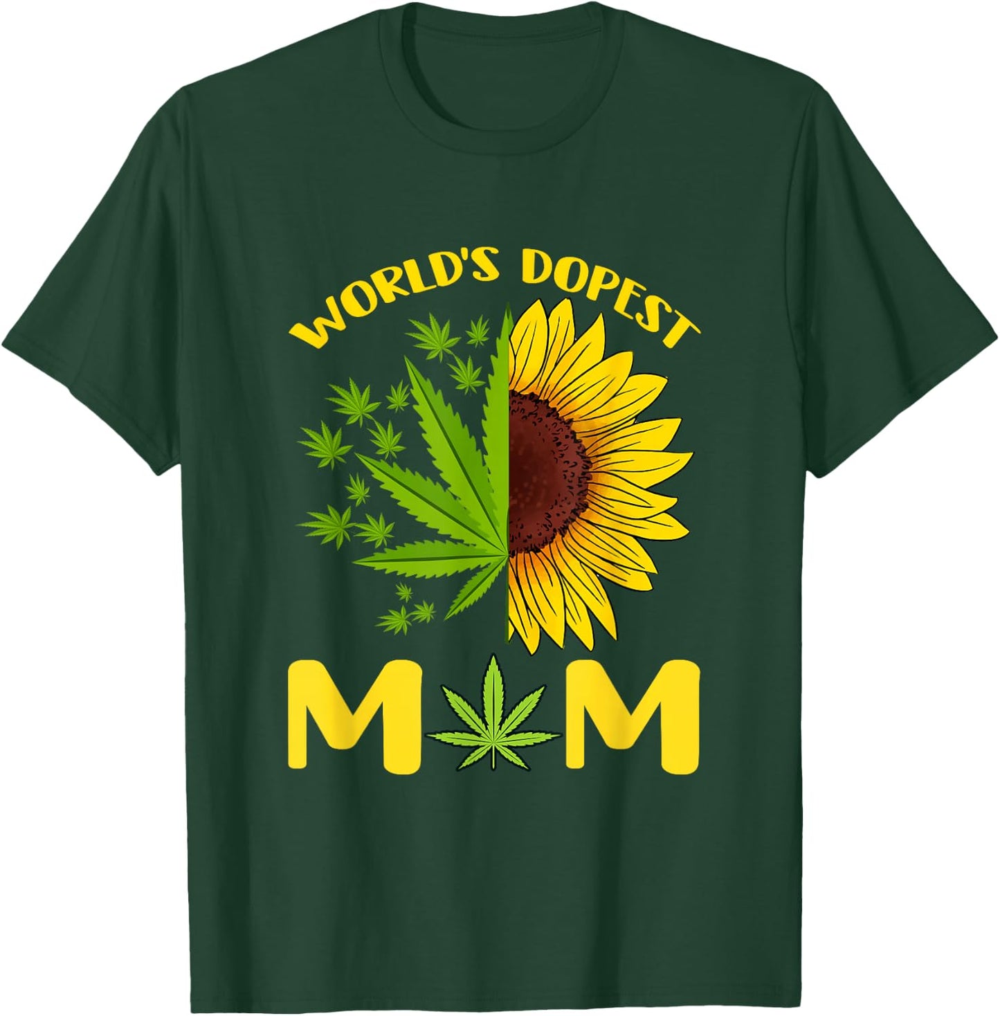 World's Dopest Mom Weed Marijuana Cannabis Weed Mother's Day T-Shirt - T-Shirt | Forest