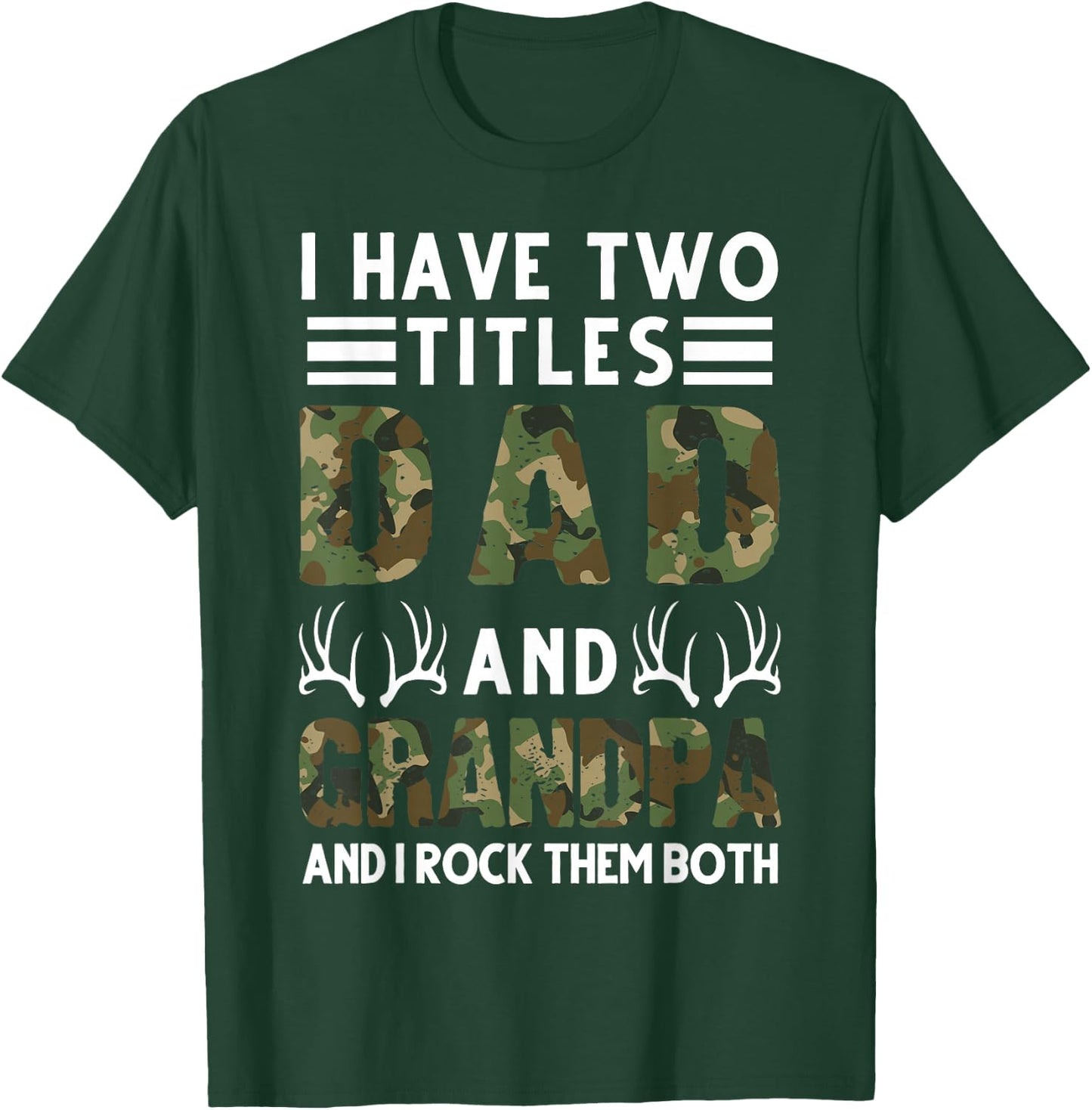 I Have Two Titles Dad and Grandpa Hunting Deer T-Shirt - T-Shirt | Forest
