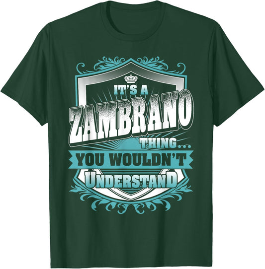 It's A ZAMBRANO Thing You Wouldn't Understand Name Vintage T-Shirt - T-Shirt | Forest