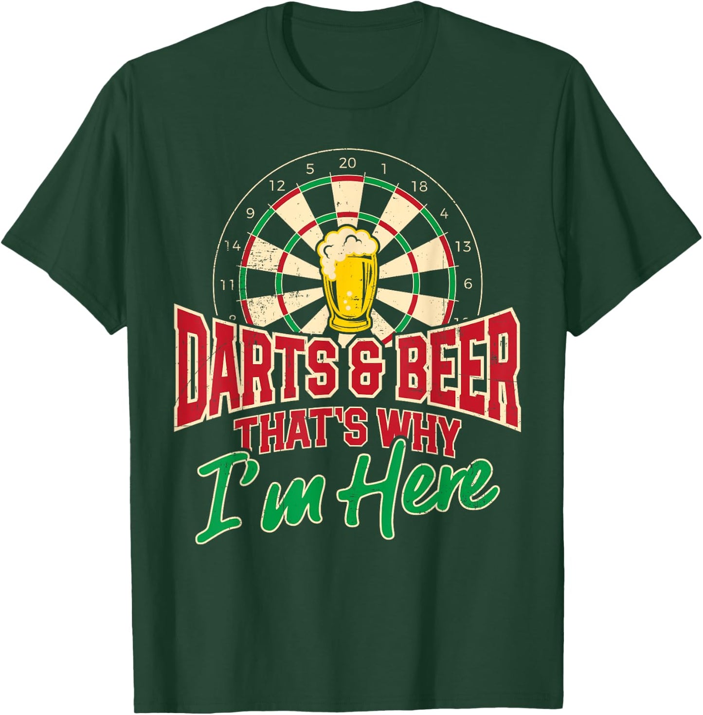 Darts And Beer That's Why I'm Here Dart Player Drinking Pub T-Shirt - T-Shirt | Forest