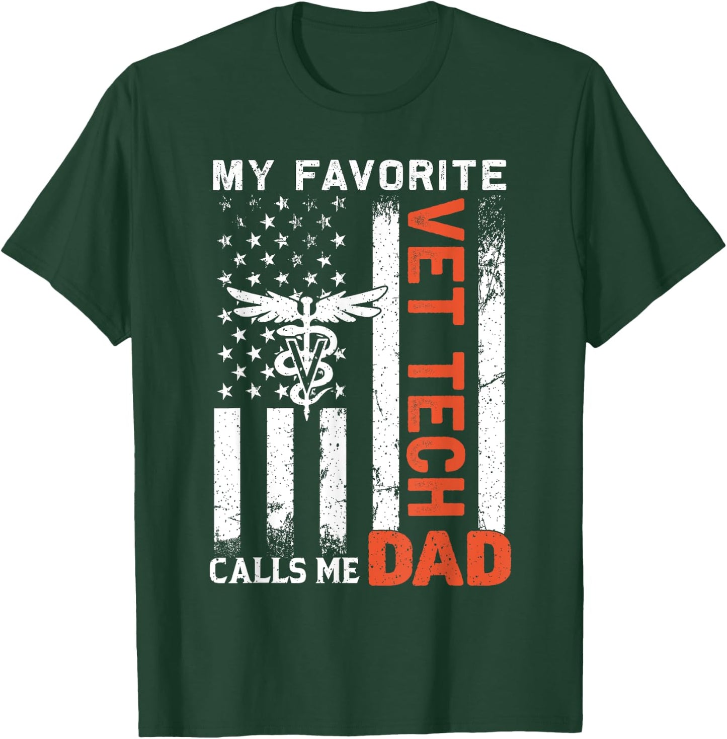 My Favorite Vet Tech Calls Me Dad USA Flag Father's Day T-Shirt - T-Shirt | Forest