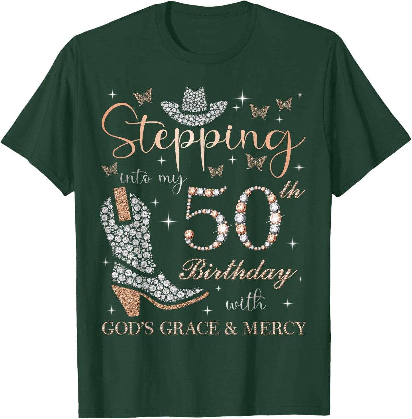 Stepping Into My 50th Birthday With God's Grace and Mercy T-Shirt - T-Shirt | Forest