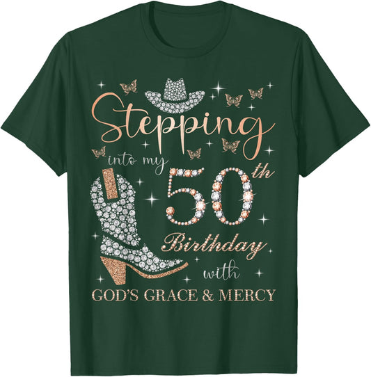 Stepping Into My 50th Birthday With God's Grace and Mercy T-Shirt - T-Shirt | Forest