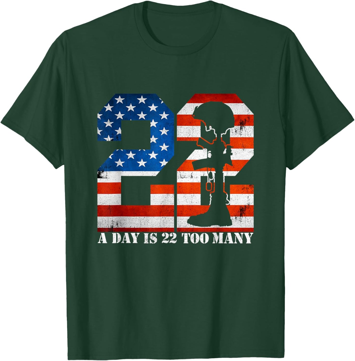 22 A Day is 22 Too Many Veteran Lives Matter Help Veterans T-Shirt - T-Shirt | Forest