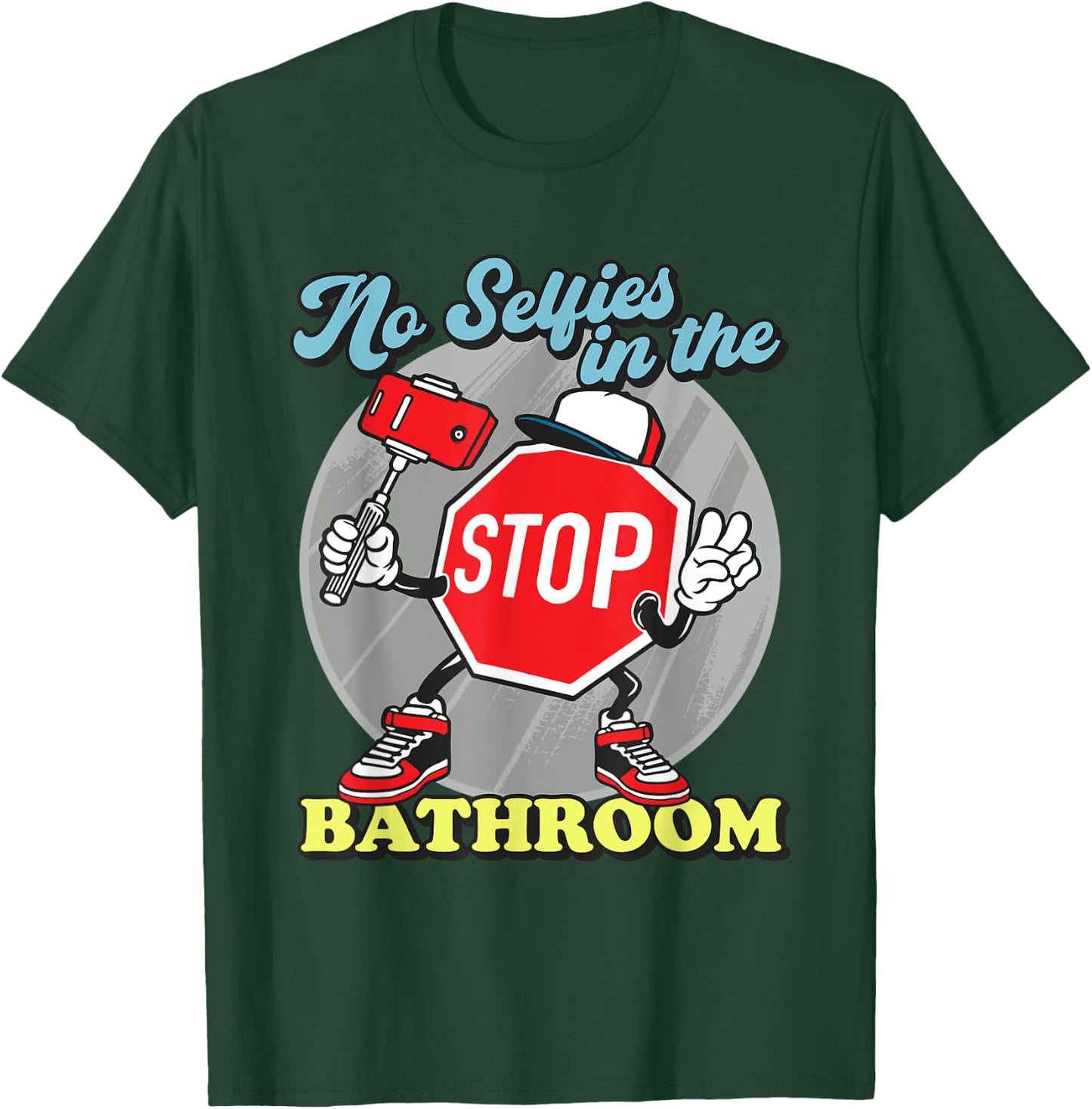 Funny Stop Sign No Selfies In The Bathroom Shower T-Shirt - T-Shirt | Forest