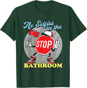 Funny Stop Sign No Selfies In The Bathroom Shower T-Shirt - T-Shirt | Forest