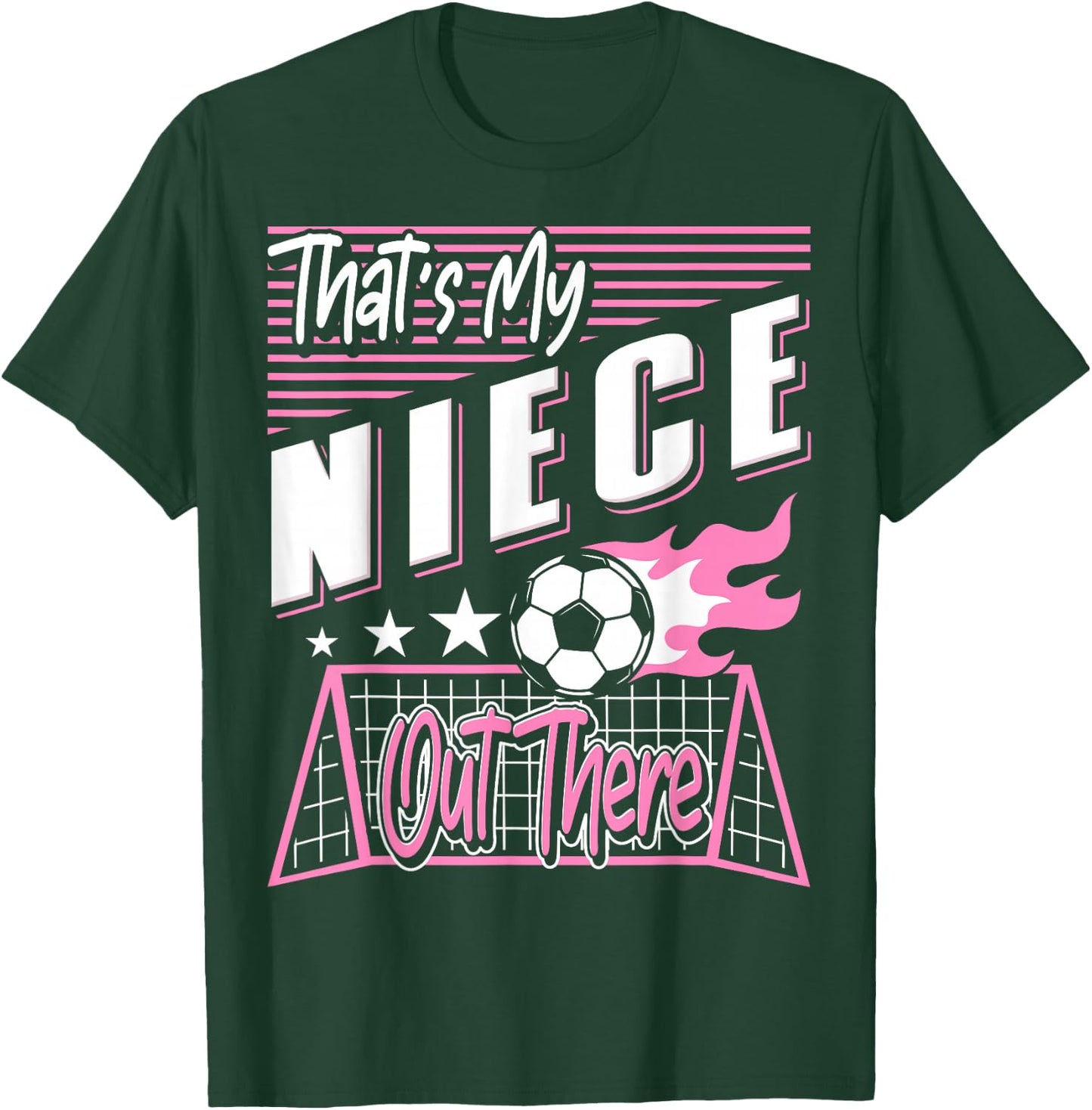 That's My Niece Out There Soccer Aunt Soccer Uncle T-Shirt - T-Shirt | Forest