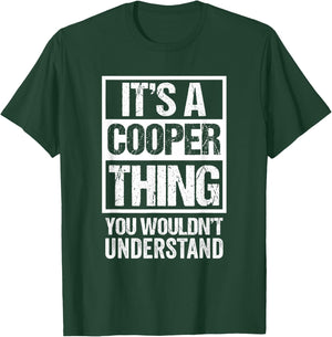 It's A Cooper Thing You Wouldn't Understand T-Shirt - T-Shirt | Forest