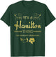 Its a Hamilton Thing Gift Teenage Girl Women T-Shirt - T-Shirt | Forest