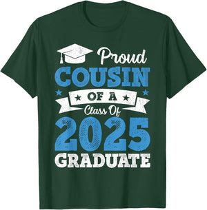 Proud Cousin Of A Class Of 2025 Graduate Class Of 2025 T-Shirt - T-Shirt | Forest