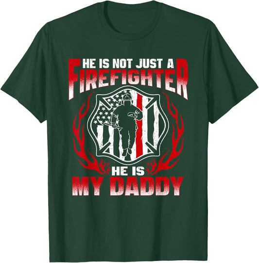 My Daddy is A Firefighter Hero Proud Fire Daughter Son Gift T-Shirt - T-Shirt | Forest