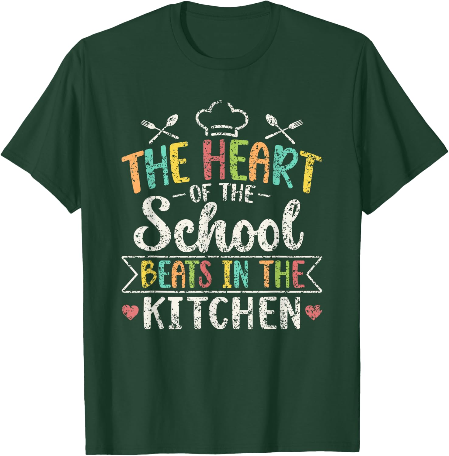 The Heart Of The School Beats In The Kitchen Lunch Lady T-Shirt - T-Shirt | Forest