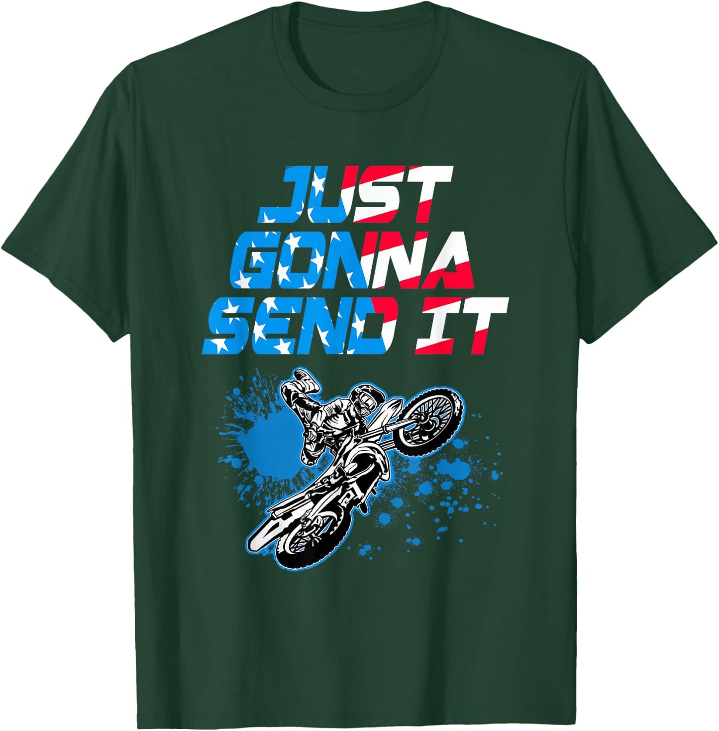 Just Gonna Send It - Motocross Shirt - Dirt Bike T-Shirt - T-Shirt | Forest