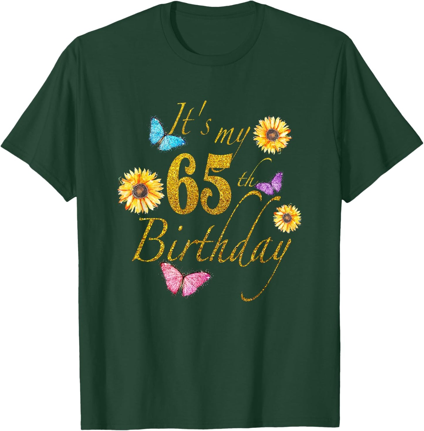Sunflower Butterfly Happy Its My 65th Birthday Gift Shirt T-Shirt - T-Shirt | Forest