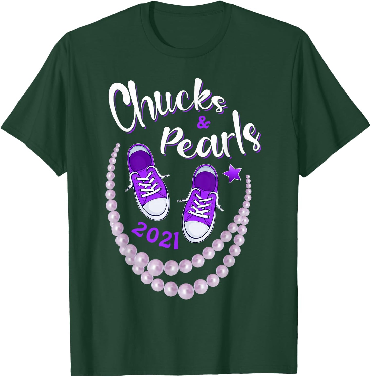 Chucks and Pearls, Funny Kamala Harris 2021 Gift T-Shirt - T-Shirt | Forest