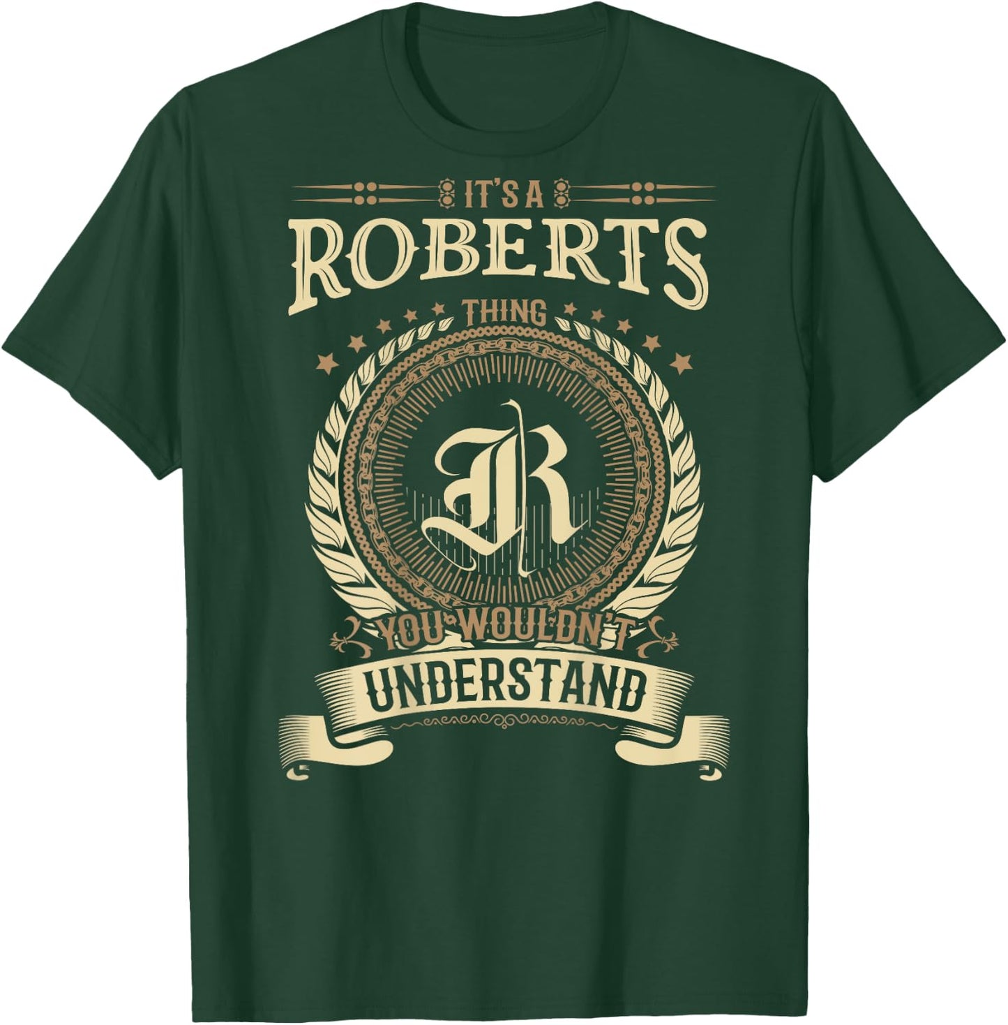 Roberts Thing You Wouldn't Understand Family BACKPRINT T-Shirt - T-Shirt | Forest
