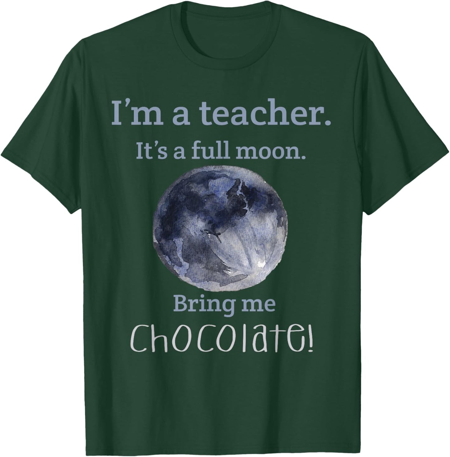 Full Moon teacher Humor Women Girls Kids T-Shirt - T-Shirt | Forest