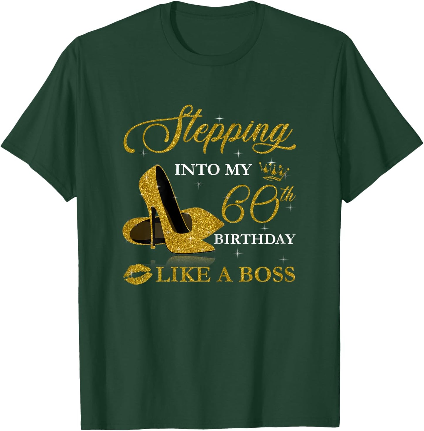 Stepping Into My 60th Birthday Like A Boss For 60 Years Old T-Shirt - T-Shirt | Forest