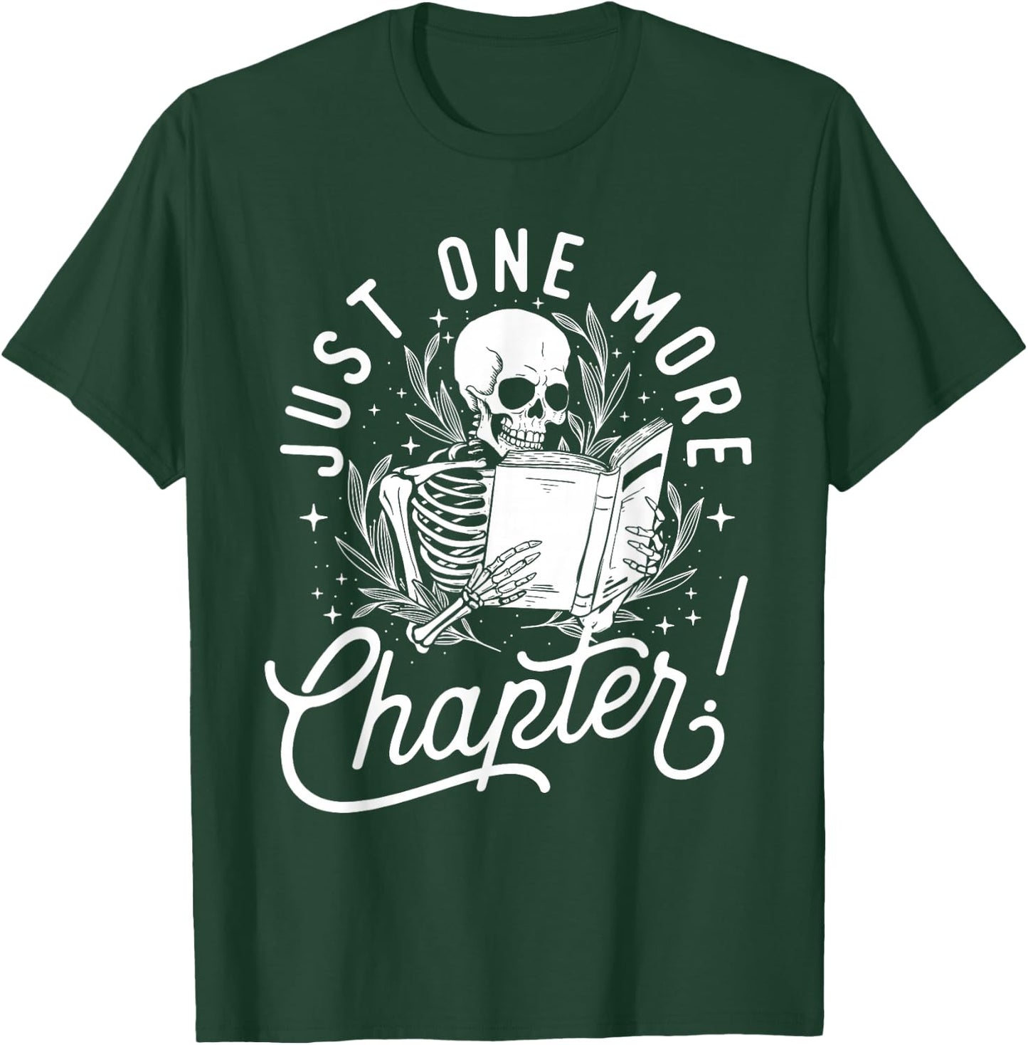 Just One More Chapter - Skeleton Reader Reading Book Lover T-Shirt - T-Shirt | Forest