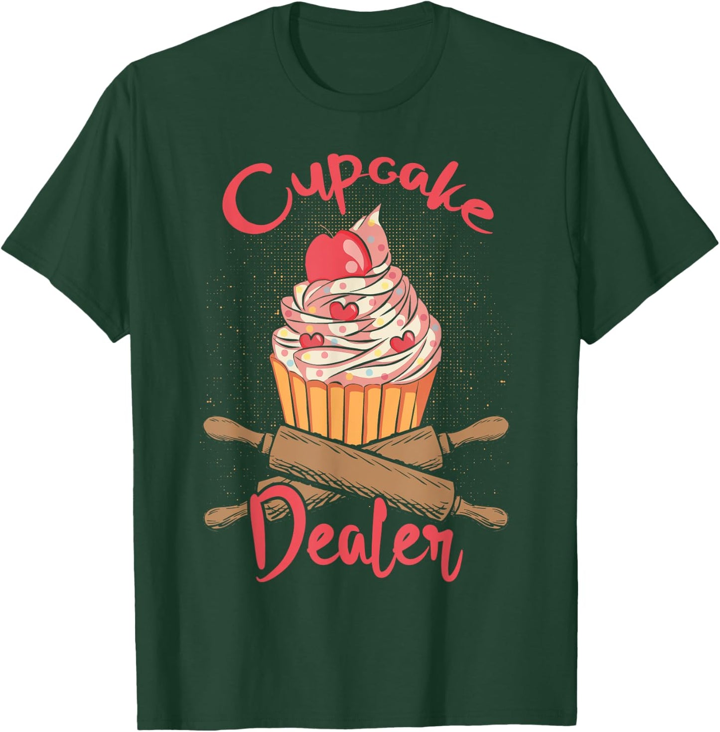 Cupcake Dealer - Funny Cupcake Baker Pastry Baking Giftidea T-Shirt - T-Shirt | Forest