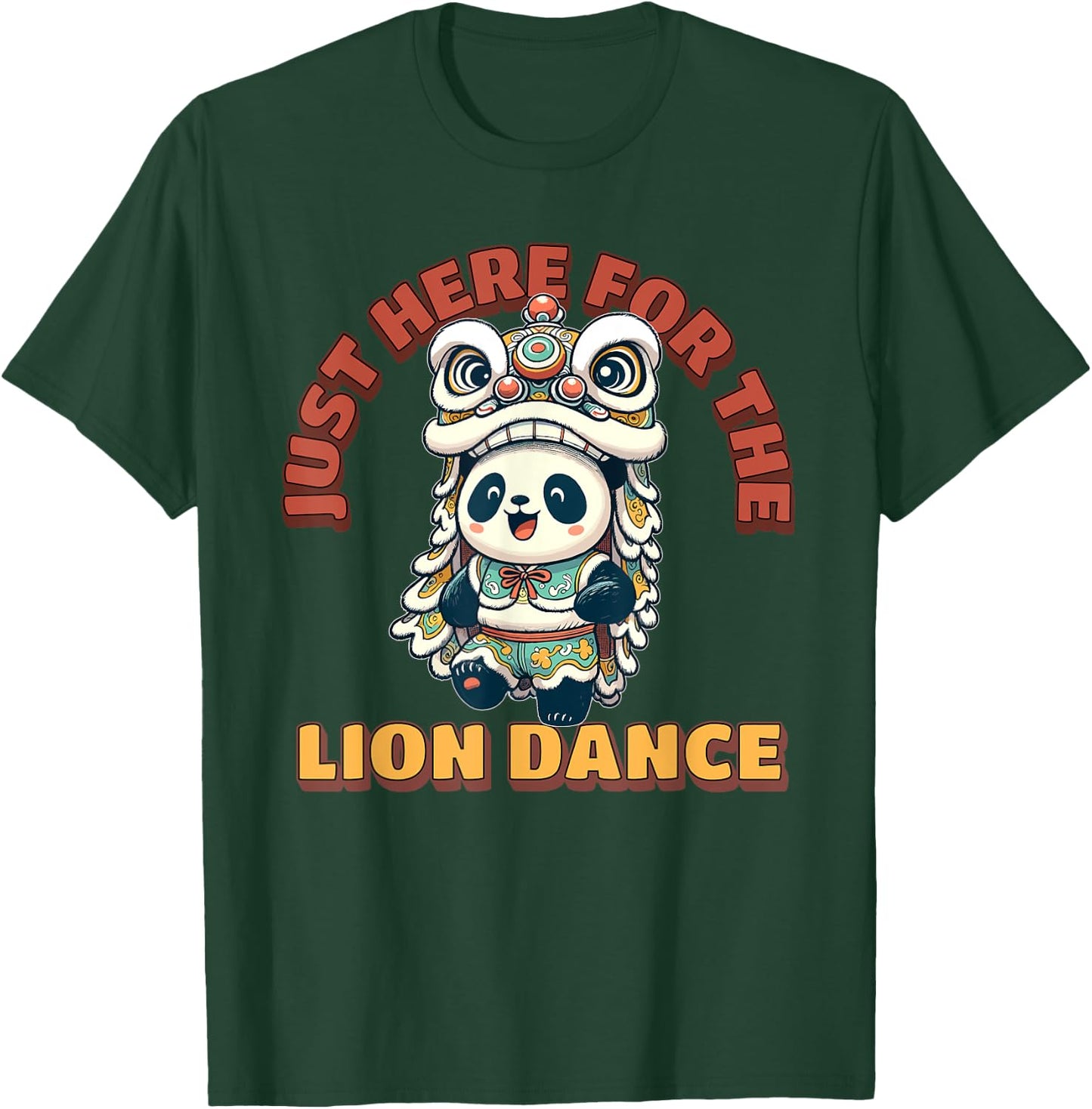 Just Here for the Lion Dance Cute Chinese New Year 2024 T-Shirt - T-Shirt | Forest