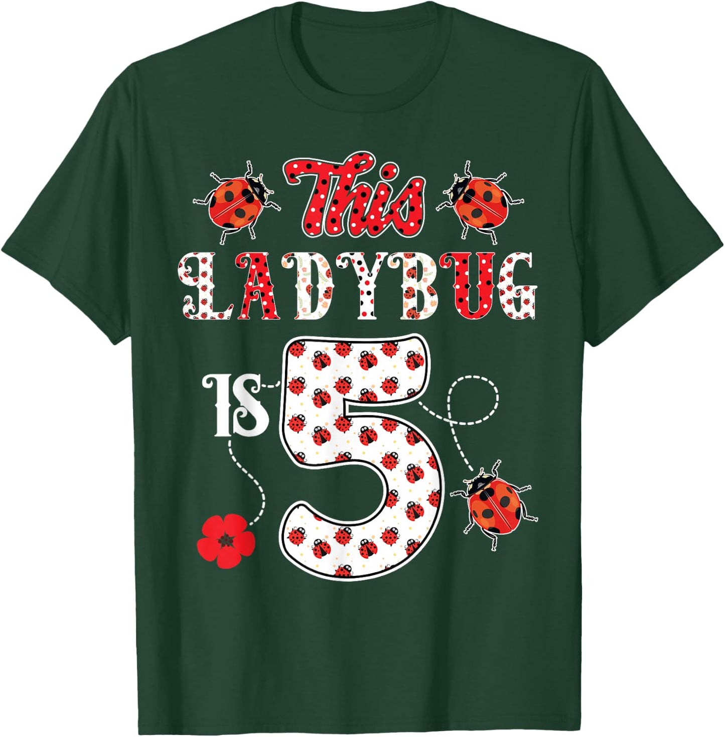 This ladybug is 5 Years old 5th Birthday Girl Family Ladybug T-Shirt - T-Shirt | Forest