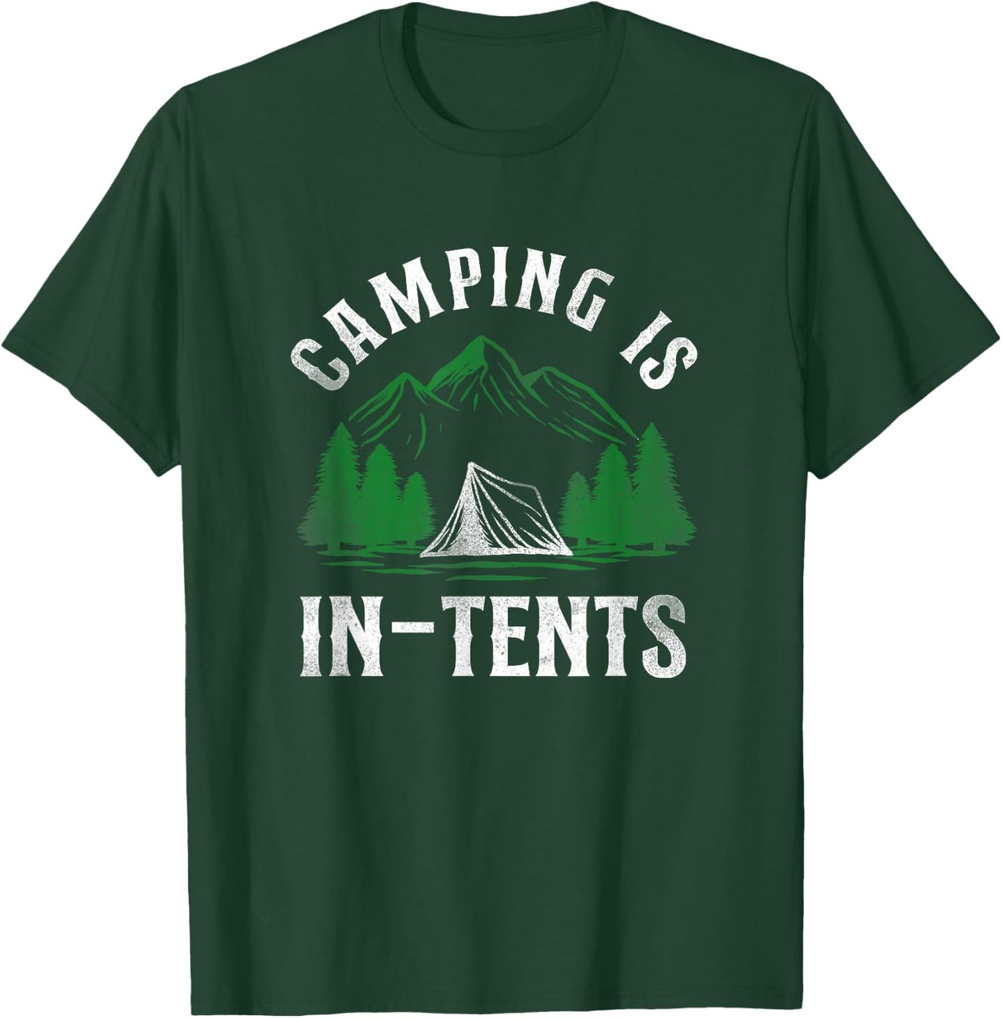 Camping Is In-Tents Tent T-Shirt - T-Shirt | Forest