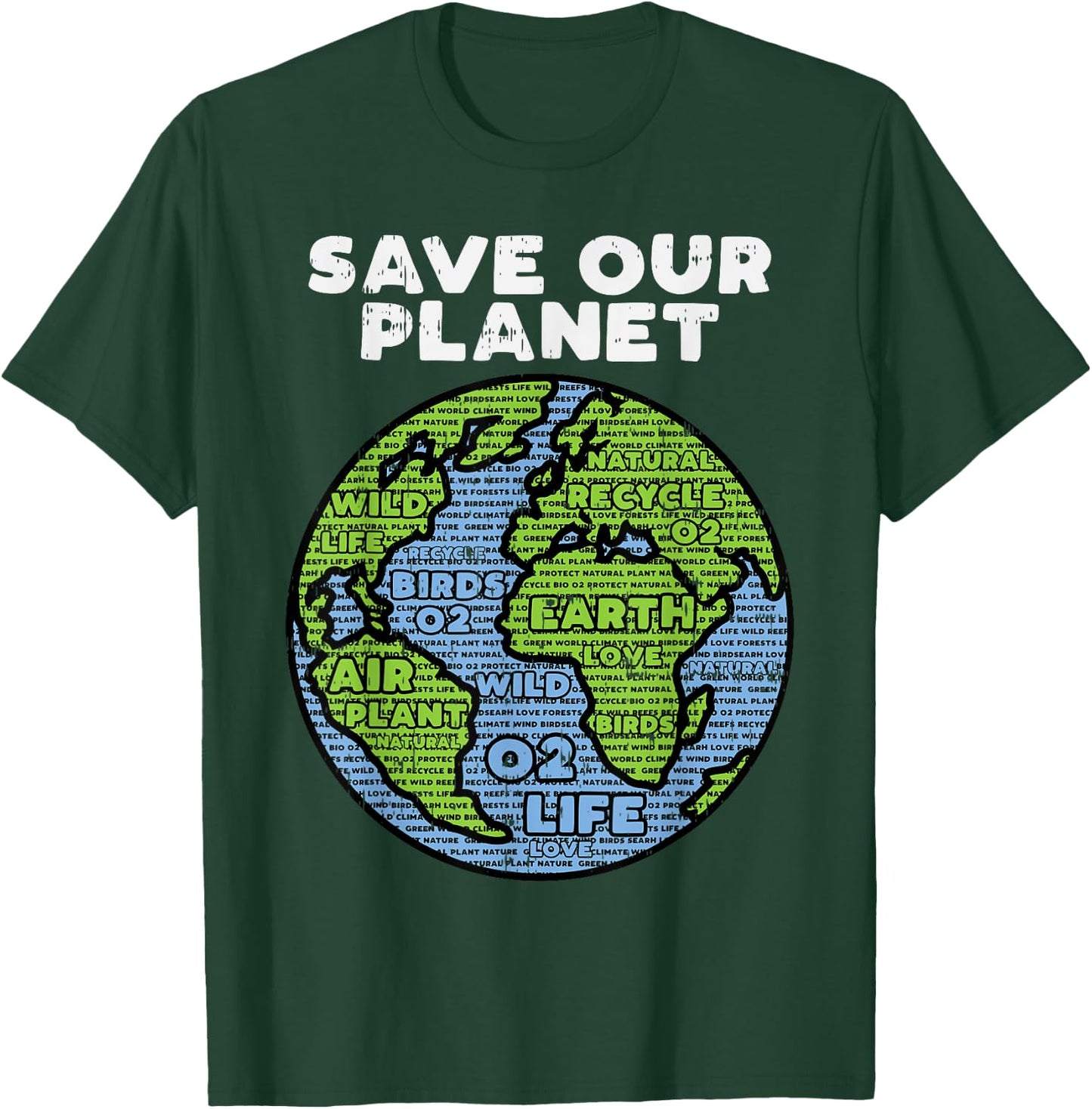 Save Our Planet Earth Day Words Environmentalist Gift T-Shirt - T-Shirt | Forest